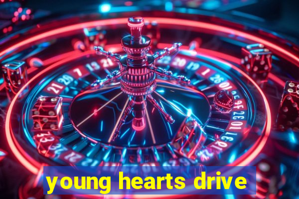 young hearts drive